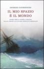 Il mio spazio � il mondo. Storia delle guerra corsara dalle origini all'ultimo conflitto mondiale