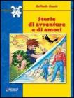 Storie di avventure e di amori - scol.