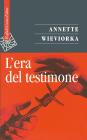 L' era del testimone