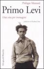 Primo Levi. Una vita per immagini