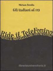 Gli italiani al 119. Ride il telefonino. �Senta il mio cellulare non mi entra�