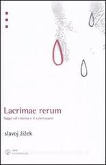 Lacrimae rerum. Saggi sul cinema e il cyberspazio Lacrimae rerum. Saggi sul cinema e il cyberspazio