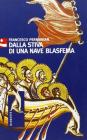 Dalla stiva di una nave blasfema