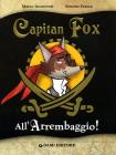 All'arrembaggio. Capitan Fox. Con stickers