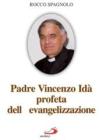 Padre Vincenzo Id�. Profeta dell'evangelizzazione