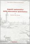 Aspetti matematici della meccanica quantistica vol.1