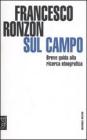 Sul campo. Breve guida pratica alla ricerca etnografica