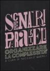 Scenari paralleli. Organizzare la complessit�
