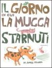 Il giorno in cui la mucca starnut�