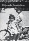 Il libro della Shoah italiana. I racconti di chi � sopravvissuto