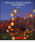 Paesaggio, pianificazione, sostenibilit�