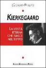 Kierkegaard. La verit� eterna che nasce nel tempo