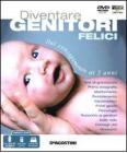 Diventare genitori felici. DVD-ROM