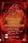 Entra nel vortice dell'attrazione. Meditazioni guidate per allinearsi all'energia della propria sorgente. Con CD Audio