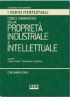 Codice commentato della propriet� industriale e intellettuale. Con CD-ROM