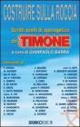 Costruire sulla roccia. Scritti scelti di apologetica da �Il Timone�