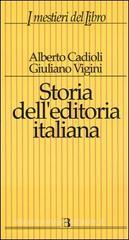 Storia dell'editoria italiana dall'Unità ad oggi Storia dell'editoria italiana dall'Unità ad oggi