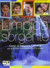 Limpida sorgente. Con Vangeli e Atti degli apostoli. Per la Scuola media