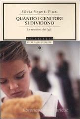 Quando i genitori si dividono. Le emozioni dei figli Quando i genitori si dividono. Le emozioni dei figli