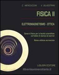 Fisica 2. Elettromagnetismo-ottica. Corso di fisica per le facoltà scientifiche. Con esempi ed esercizi Fisica 2. Elettromagnetismo-ottica. Corso di fisica per le facoltà scientifiche. Con esempi ed esercizi