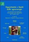 Opportunit� e limiti delle agroenergie: la necessit� di un approccio multicriteriale alla sostenibilit� dell'�energia verde�