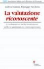 La valutazione riconoscente. La valutazione della formazione nelle organizzazioni contemporanee