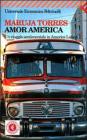 Amor America. Un viaggio sentimentale in America latina