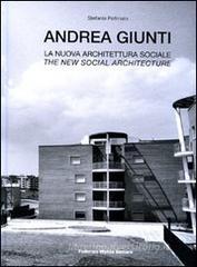Andrea Giunti. La nuova architettura sociale. Ediz. italiana e inglese