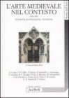 L' arte medievale nel contesto 300-1300. Funzioni, iconografia, tecniche