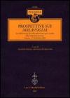 Prospettive sui Malavoglia. Atti dell'Incontro di studio della Societ� per lo studio della Modernit� letteraria (Catania, 17-18 febbraio 2006)
