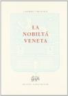 La nobilt� veneta, o si tutte le famiglie patrizie con le figure de suoi scudi & arme (rist. anast.)