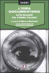 L' idea documentaria. Altri sguardi dal cinema italiano L' idea documentaria. Altri sguardi dal cinema italiano