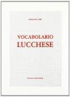 Vocabolario lucchese (rist. anast. 1901)