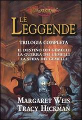 Il destino dei gemelli-La guerra dei gemelli-La sfida dei gemelli. Le leggende. DragonLance Il destino dei gemelli-La guerra dei gemelli-La sfida dei gemelli. Le leggende. DragonLance