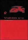 Visibilit� zero. Immagini in movimento. Arte elettronica