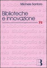Biblioteche e innovazione. Le sfide del nuovo millenio