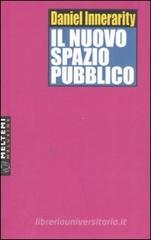 Il nuovo spazio pubblico Il nuovo spazio pubblico