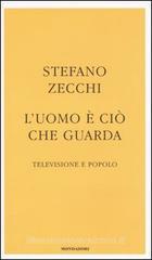 L' uomo � ci� che guarda. Televisione e popolo