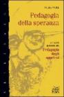 Pedagogia della speranza. Un nuovo approccio alla pedagogia degli oppressi