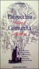 Parrocchia si nasce, comunit� si diventa