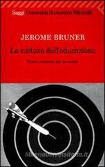 La cultura dell'educazione. Nuovi orizzonti per la scuola La cultura dell'educazione. Nuovi orizzonti per la scuola