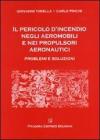 Il pericolo d'incendio negli aeromobili e nei propulsori aeronautici. Problemi e soluzioni