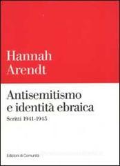 Antisemitismo e identità ebraica. Scritti 1941-1945 Antisemitismo e identità ebraica. Scritti 1941-1945