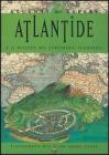 Atlantide e il mistero dei continenti scomparsi. L'affascinante mito di una grande civilt�