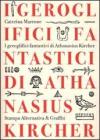 I geroglifici fantastici di Athanasius Kircher