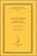 Salutz d'amore. Ediz. critica del corpus occitanico