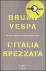 L' Italia spezzata. Un paese a met� tra Prodi e Berlusconi. Ediz. a caratteri grandi