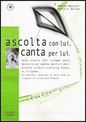 Ascolta con lui, canta per lui. Con CD Audio Ascolta con lui, canta per lui. Con CD Audio