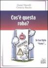 Cos'� questa roba? Se tuo figlio �fuma�...