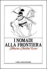 I nomadi alla frontiera. I popoli delle steppe e l'antico mondo greco-romano I nomadi alla frontiera. I popoli delle steppe e l'antico mondo greco-romano